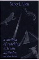 Title: “a method of reaching extreme altitudes and other stories” Author: Nancy J. Allen Publisher: University of New Mexico Press, unmpress.com Published: 2026 Paperback, 190 pages