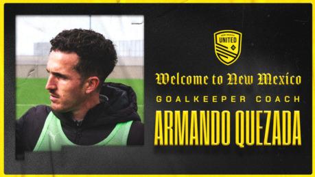 New Mexico United Announces Addition of Goalkeeper Coach Armando Quezada