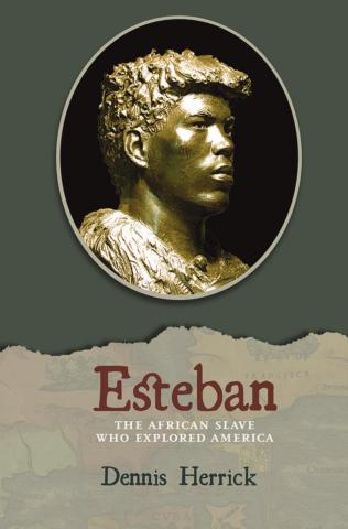 ‘Esteban: The American Slave Who Explored America’