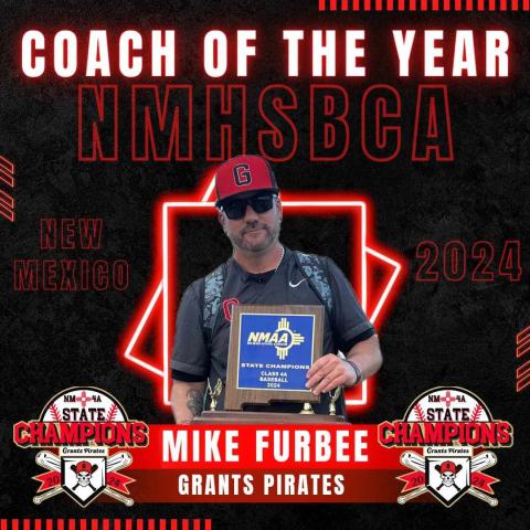 Grants High School's head baseball coach Mike Furbee was named New Mexico High School Coaches Association's Coach of the Year for 2024. 'I would like to thank my coaches, players, managers, parents and administrators as well as the community for the continues support,' said Furbee about receiving the award Courtesy Photo